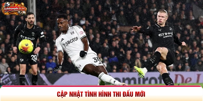 Cập nhật tình hình thi đấu mới