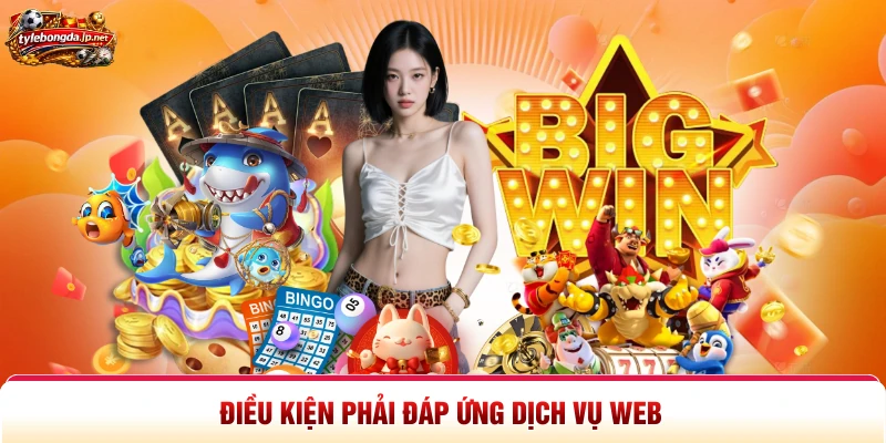 Điều kiện phải đáp ứng dịch vụ web