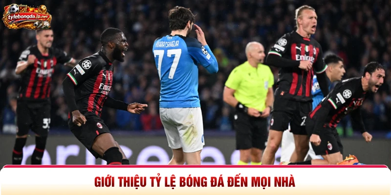 Giới thiệu Tỷ Lệ Bóng Đá đến mọi nhà