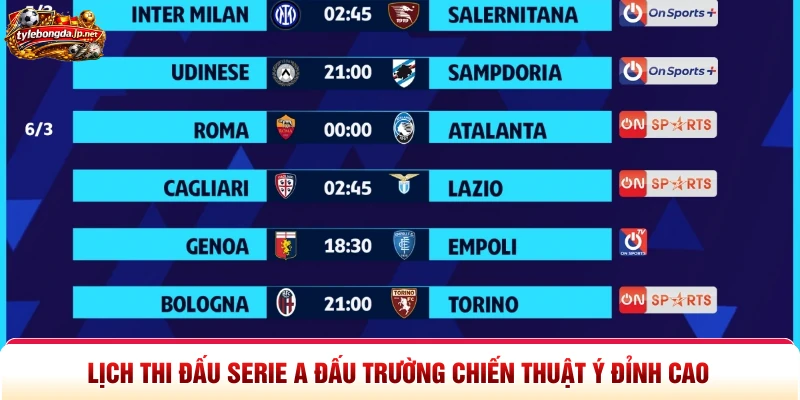 Lịch Thi Đấu Serie A Đấu Trường Chiến Thuật Ý Đỉnh Cao