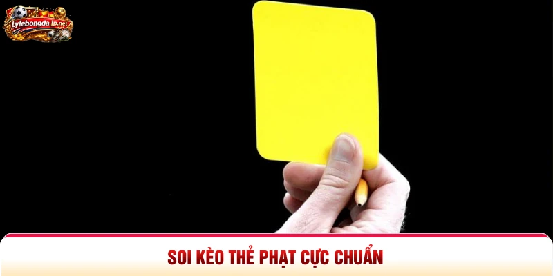 Soi kèo thẻ phạt cực chuẩn