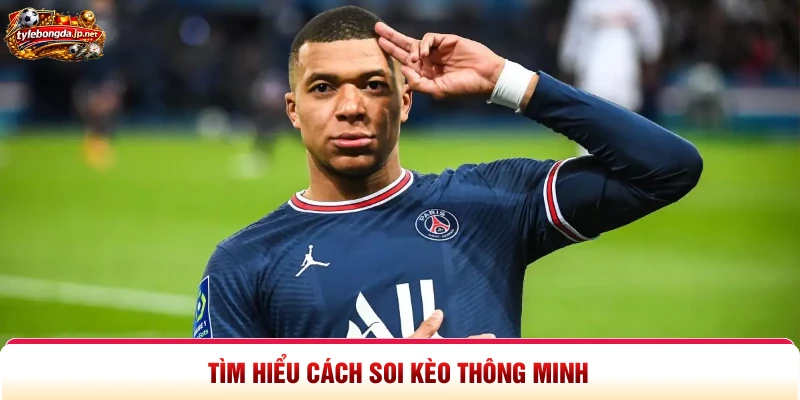 Tìm hiểu cách soi kèo thông minh
