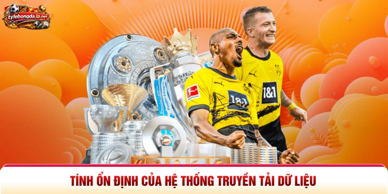 Tính ổn định của hệ thống truyền tải dữ liệu